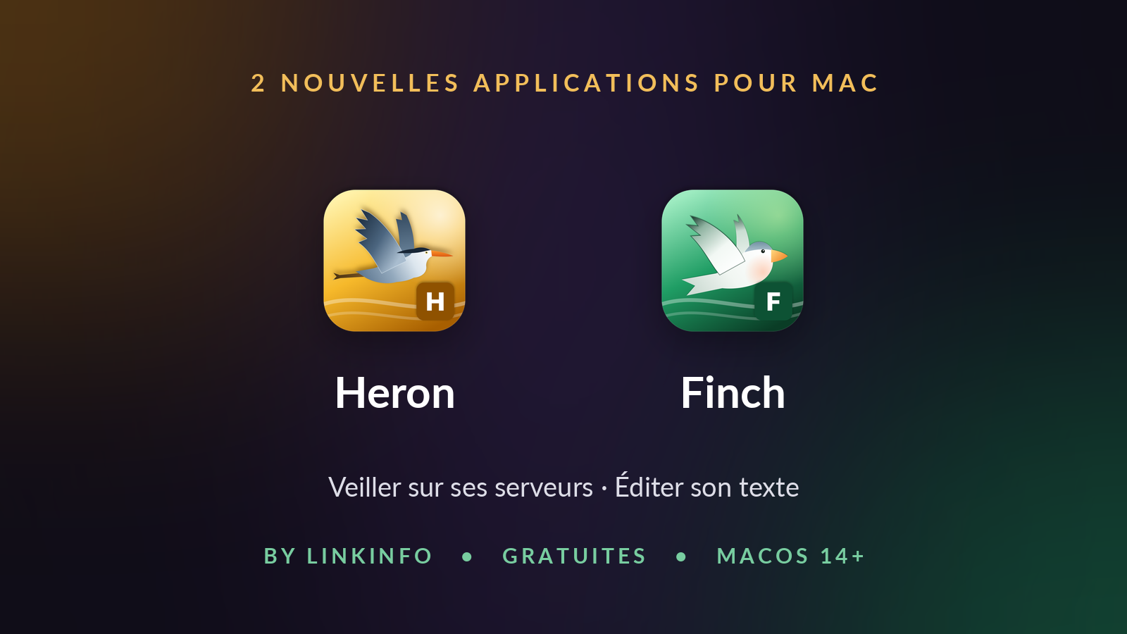 2 nouvelles applications by LINKINFO : Heron et Finch